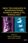 New Techniques in Interventional Musculoskeletal Radiology Cover Image