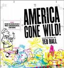 America Gone Wild: Cartoons by Ted Rall Cover Image