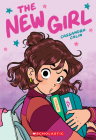 The New Girl: A Graphic Novel (The New Girl #1) Cover Image