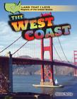 The West Coast (Land That I Love: Regions of the United States) By Niccole Bartley Cover Image