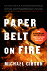 Paper Belt on Fire By Michael Gibson Cover Image