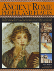 Life in Ancient Rome: People & Places: An Illustrated Reference to the Art, Architecture, Religion, Society and Culture of the Roman World with Over 4 Cover Image
