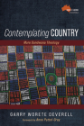 Contemplating Country: More Gondwana Theology By Garry Worete Deverell, Anne Pattel-Gray (Foreword by) Cover Image