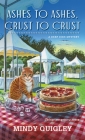 Ashes to Ashes, Crust to Crust (Deep Dish Mysteries #2) By Mindy Quigley Cover Image