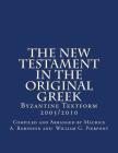 The New Testament In The Original Greek: Byzantine Textform 2005/2010 Cover Image