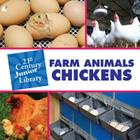 Farm Animals: Chickens (21st Century Junior Library: Farm Animals) By Cecilia Minden Cover Image