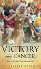Victory Over Cancer By Valerie Willman Cover Image