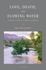 Love, Death and Flowing Water: A Cycle of Seasons in Abiquiu, New Mexico Cover Image
