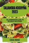 Talianska kuchyňa 2023: Od jednoduchých jedál po speciálne prílezitosti Cover Image