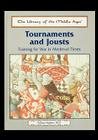 Tournaments and Jousts: Training for War in Medieval Times By Andrea Hopkins Cover Image