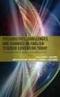 Possibilities, Challenges, and Changes in English Teacher Education Today: Exploring Identity and Professionalization Cover Image