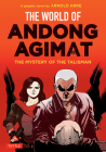 The World of Andong Agimat: The Mystery of the Talisman By Arnold Arre Cover Image
