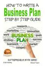 How to Write a Business Plan - Step by Step guide By John Davidson, Mendon Cottage Books (Editor), Manuel Taylor Cover Image
