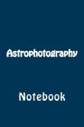 Astrophotography: Notebook Cover Image