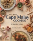 Modern Cape Malay Cooking: Comfort Food Inspired by My Cape Malay Heritage By Cariema Isaacs Cover Image