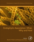 Endophytic Association: What, Why and How By Maulin Shah (Editor), Deepanwita Deka (Editor) Cover Image