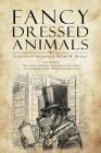 Fancy Dressed Animals: A Collection of Illustrations By Brian W. Parker Cover Image