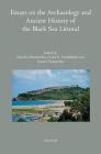 Essays on the Archaeology and Ancient History of the Black Sea Littoral (Colloquia Antiqua #18) By M. Manoledakis (Editor), Gr Tsetskhladze (Editor), I. Xydopoulos (Editor) Cover Image