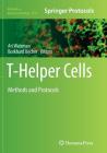 T-Helper Cells: Methods and Protocols (Methods in Molecular Biology #1193) By Ari Waisman (Editor), Burkhard Becher (Editor) Cover Image