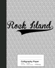 Calligraphy Paper: ROCK ISLAND Notebook By Weezag Cover Image
