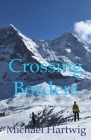 Crossing Borders By Michael Hartwig Cover Image