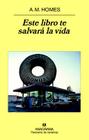 Este Libro Te Salvara la Vida By A. M. Homes, Jaime Zulaika (Translator) Cover Image