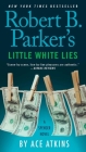 Robert B. Parker's Little White Lies (Spenser #46) Cover Image