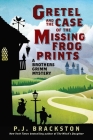 Gretel and the Case of the Missing Frog Prints: A Brothers Grimm Mystery (Brothers Grimm Mysteries) By P. J. Brackston Cover Image