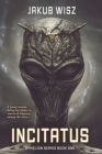 Incitatus By Jakub Wisz, Teresa Grabs (Editor) Cover Image