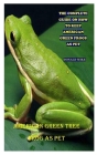 American Green Tree Frog as Pet: The Complete Guide On How To Keep American Green Tree Frogs As Pet Cover Image