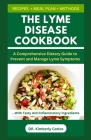 The Lyme Disease Cookbook: Foods to Eat and Avoid for Lyme Prevention By Kimberly Carlos Cover Image