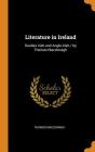 Literature in Ireland: Studies Irish and Anglo-Irish / By Thomas MacDonagh Cover Image