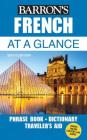 French At a Glance: Foreign Language Phrasebook & Dictionary (Barron's Foreign Language Guides) By Gail Stein Cover Image