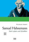 Samuel Hahnemann: Sein Leben und Schaffen. Bd. 2 By Richard Haehl Cover Image