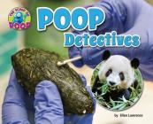 Poop Detectives (Scoop on Poop) By Ellen Lawrence Cover Image