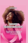 Midlife Transformation: Handling the Menopausal Shift with Empathy and Compassion Cover Image