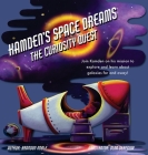Kamden's Space Dreams: The Curiosity Quest By Brandon Noble, Olga Seregina (Illustrator) Cover Image