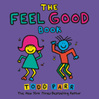 The Feel Good Book By Todd Parr Cover Image