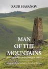 Man of the Mountains By Zaur Hasanov, Abdulla Isa, Walton Caroline (Editor) Cover Image