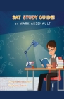SAT Study Guide! Best SAT Test Prep Book To Help You Pass the Exam! Complete Review Edition! Vocabulary Edition! By Mark Arsenault Cover Image