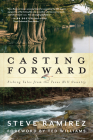 Casting Forward: Fishing Tales from the Texas Hill Country Cover Image