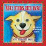 May Finds Her Way: The Story of an Iditarod Sled Dog By Betty Selakovich Casey, Betty Selakovich Casey, Betty Selakovich Casey (Illustrator) Cover Image