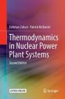 Thermodynamics in Nuclear Power Plant Systems By Bahman Zohuri, Patrick McDaniel Cover Image