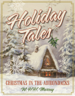 Holiday Tales: Christmas in the Adirondacks By W. H. H. Murray Cover Image
