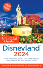 The Unofficial Guide to Disneyland 2024 (Unofficial Guides) By Seth Kubersky, Bob Sehlinger, Len Testa Cover Image