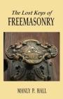 The Lost Keys of Freemasonry By Manly P. Hall Cover Image