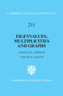Eigenvalues, Multiplicities and Graphs (Cambridge Tracts in Mathematics #211) By Charles R. Johnson, Carlos M. Saiago Cover Image