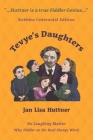 Tevye's Daughters - No Laughing Matter: The Women behind the Story of Fiddler on the Roof By Jan Lisa Huttner Cover Image