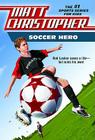 Soccer Hero By Matt Christopher Cover Image