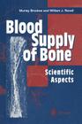 Blood Supply of Bone: Scientific Aspects Cover Image